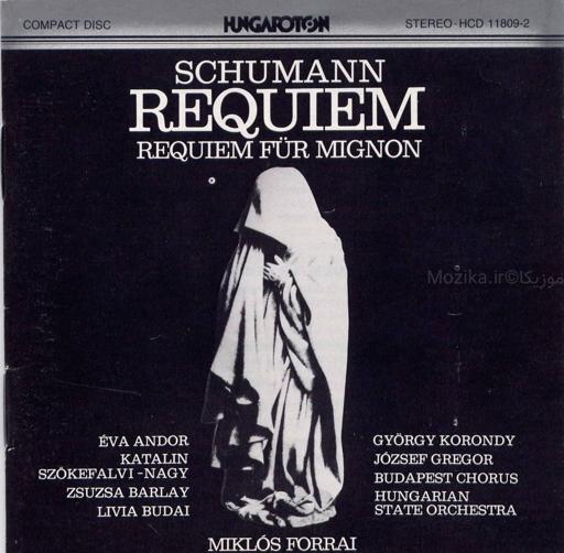 Schumann - Requiem (Forrai)