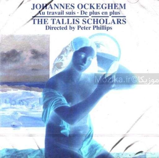 Ockeghem - Missa De Plus En Plus, Missa Au Travail Suis