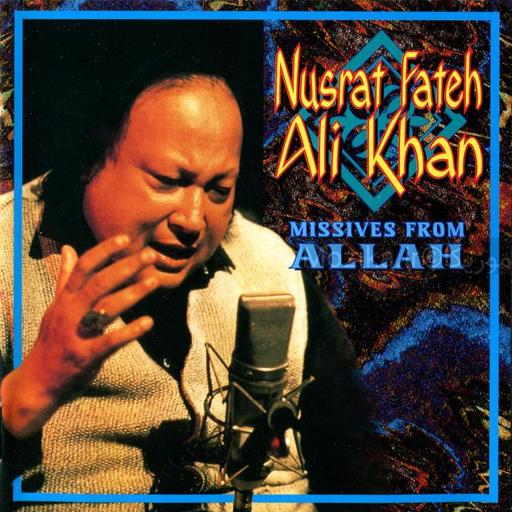 Nusrat Fateh Ali Khan - Missives from Allah