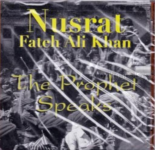 Nusrat Fateh Ali Khan - Prophet Speaks