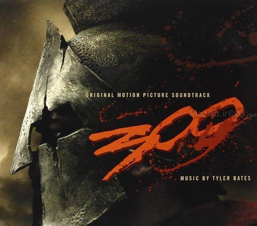 Tyler Bates - 300 Original Motion Picture Soundtrack