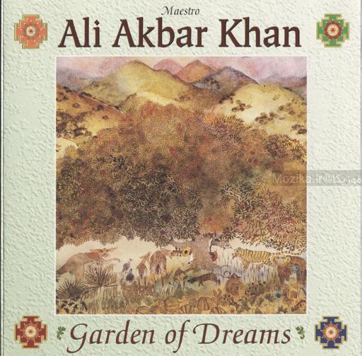 Ali Akbar Khan - Garden of Dreams