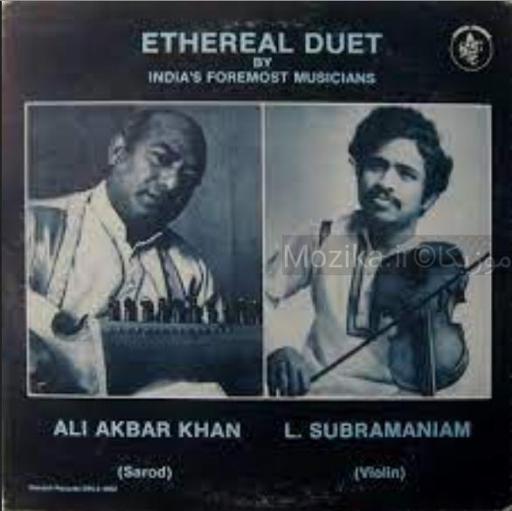 Ali Akbar Khan & L. Subramaniam - Duet [1993]