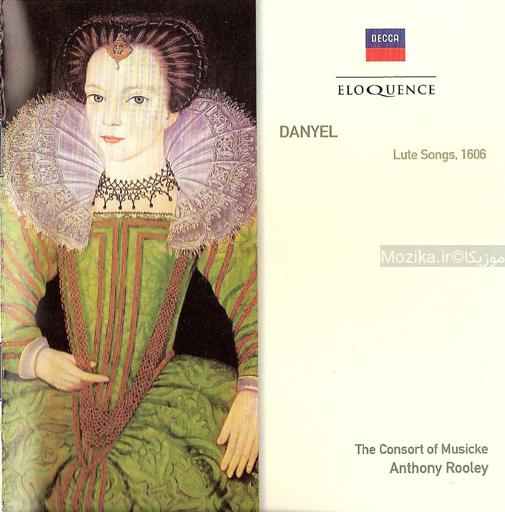 Danyel - Lute Songs 1606 - Consort of Musicke - Rooley