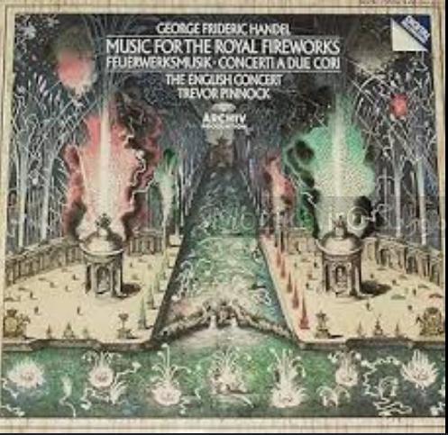 Handel - Music For The Royal Fireworks, Concerti A Due Cori (Archiv)