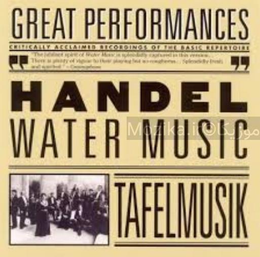 Handel - Water Music (Taffelmusik)