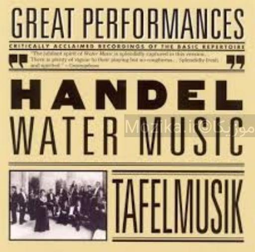 Handel - Water Music (Taffelmusik)