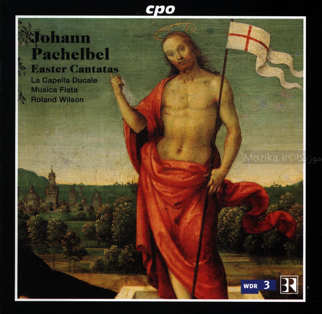 Pachelbel - Easter Cantatas (La Capella Ducale, Musica Fiata, R.Wilson)